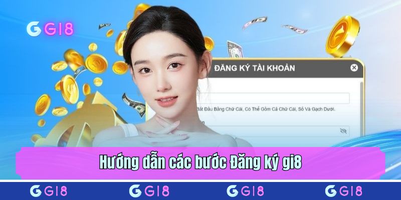 Hướng dẫn các bước Đăng ký gi8
